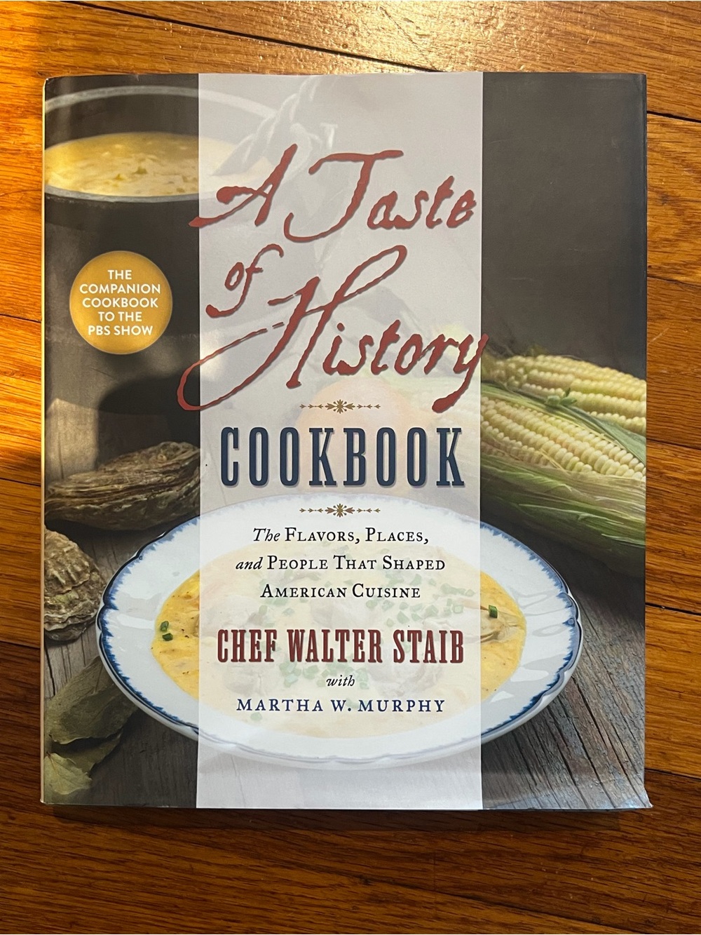 A Taste of History Cookbook by Chef Walter Staib